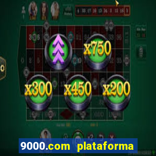 9000.com plataforma de jogos